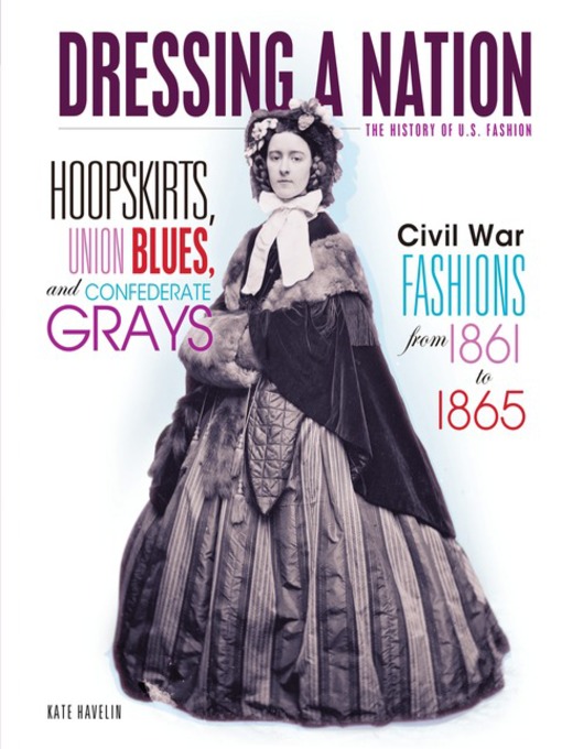 Title details for Hoopskirts, Union Blues, and Confederate Grays by Kate Havelin - Available